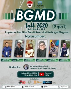 Bantu Guru Melihat Dunia (BGMD) Online; "Sekolahku Kini: Implementasi
Nilai Pendidikan Dari Berbagai Negara"